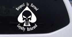 Respect Is Earned Loyalty Returned Punisher Skull Spade Biker Car or Truck Window Decal Sticker