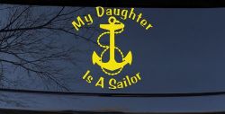 My Daughter Is A Sailor With Anchor Military Car or Truck Window Decal Sticker (Yellow)