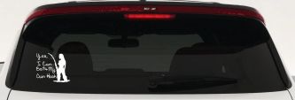Yes I Can Bait My Own Hook Fishing Car or Truck Window Decal Sticker (White)