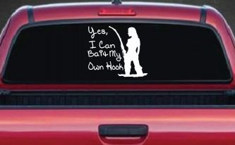 Yes I Can Bait My Own Hook Fishing Car or Truck Window Decal Sticker