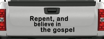 Repent And Believe In The Gospel Christian Car or Truck Window Decal Sticker (Black)
