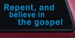 Repent And Believe In The Gospel Christian Car or Truck Window Decal Sticker (Blue)