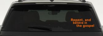 Repent And Believe In The Gospel Christian Car or Truck Window Decal Sticker (Orange)
