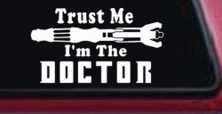 Doctor Who Sonic Screwdriver Trust Me Im The Doctor Sci Fi Car or Truck Window Decal Sticker
