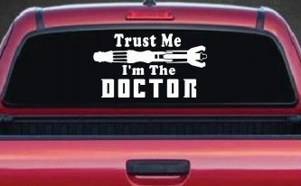Doctor Who Sonic Screwdriver Trust Me Im The Doctor Sci Fi Car or Truck Window Decal Sticker