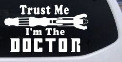 Doctor Who Sonic Screwdriver Trust Me Im The Doctor Sci Fi Car or Truck Window Decal Sticker