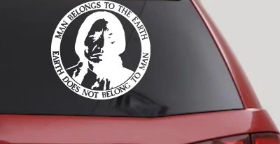 Native American Indian Man Belongs To Earth Earth Does Not Belong To Man Western Car or Truck Window Vinyl Decal Sticker