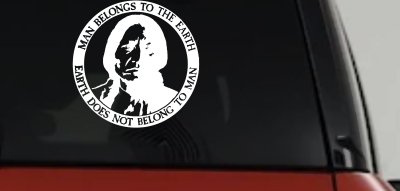 Native American Indian Man Belongs To Earth Earth Does Not Belong To Man Western Car or Truck Window Vinyl Decal Sticker
