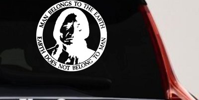 Native American Indian Man Belongs To Earth Earth Does Not Belong To Man Western Car or Truck Window Vinyl Decal Sticker