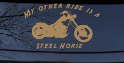 My Other Ride Is A Steel Horse Motorcycle Biker Car or Truck Window Decal Sticker (Light Brown)