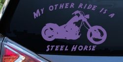 My Other Ride Is A Steel Horse Motorcycle Biker Car or Truck Window Decal Sticker (Purple)