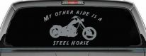 My Other Ride Is A Steel Horse Motorcycle Biker Car or Truck Window Decal Sticker (Telegrey)