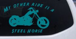 My Other Ride Is A Steel Horse Motorcycle Biker Car or Truck Window Vinyl Decal Sticker (Turquoise Blue)