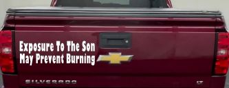 Exposure To The Son May Prevent Burning Christian Car or Truck Window Vinyl Decal Sticker (White)