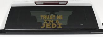 Trust Me Im A Jedi Sci Fi Car or Truck Window Vinyl Decal Sticker (Gold)