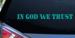 In God We Trust Christian Car or Truck Window Vinyl Decal Sticker (Turquoise)