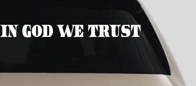 In God We Trust Christian Car or Truck Window Vinyl Decal Sticker