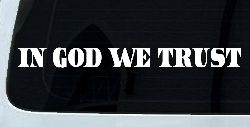 In God We Trust Christian Car or Truck Window Decal Sticker