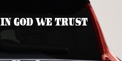 In God We Trust Christian Car or Truck Window Vinyl Decal Sticker