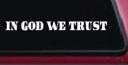 In God We Trust Christian Car or Truck Window Decal Sticker