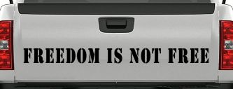 Freedom Is Not Free Military Car or Truck Window Decal Sticker (Black)