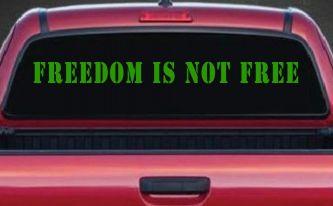 Freedom Is Not Free Military Car or Truck Window Decal Sticker (Lime)