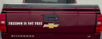 Freedom Is Not Free Military Car or Truck Window Decal Sticker (White)