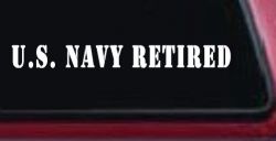 U S Navy Retired Military Car or Truck Window Decal Sticker