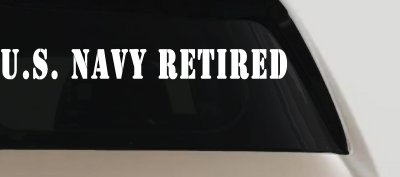 U S Navy Retired Military Car or Truck Window Vinyl Decal Sticker