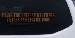 Thank You Veteran Brothers Sisters And Service Dogs Military Car or Truck Window Vinyl Decal Sticker (Copper)