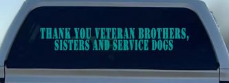 Thank You Veteran Brothers Sisters And Service Dogs Military Car or Truck Window Vinyl Decal Sticker (Turquoise)