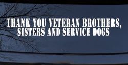 Thank You Veteran Brothers Sisters And Service Dogs Military Car or Truck Window Decal Sticker