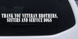 Thank You Veteran Brothers Sisters And Service Dogs Military Car or Truck Window Decal Sticker