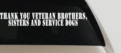 Thank You Veteran Brothers Sisters And Service Dogs Military Car or Truck Window Vinyl Decal Sticker