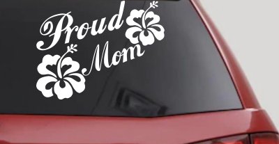 Proud Mom Hibiscus Flowers Car or Truck Window Vinyl Decal Sticker