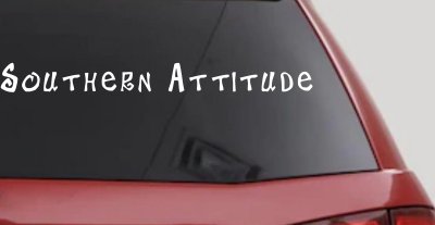 Southern Attitude Country Car or Truck Window Vinyl Decal Sticker