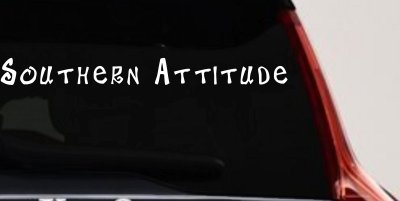 Southern Attitude Country Car or Truck Window Vinyl Decal Sticker