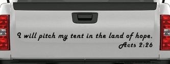 I Will Pitch My Tent In The Land Of Hope Christian Car or Truck Window Vinyl Decal Sticker (Black)