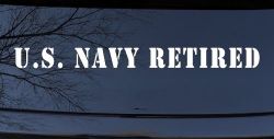 U S Navy Retired Military Car or Truck Window Decal Sticker