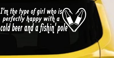 Type Of Girl Who Is Happy With Beer And Fishing Car or Truck Window Vinyl Decal Sticker