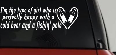 Type Of Girl Who Is Happy With Beer And Fishing Car or Truck Window Vinyl Decal Sticker