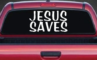 Jesus Saves Christian Car or Truck Window Decal Sticker