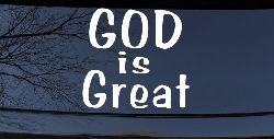 God Is Great Christian Car or Truck Window Decal Sticker
