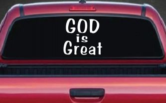 God Is Great Christian Car or Truck Window Decal Sticker