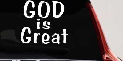 God Is Great Christian Car or Truck Window Vinyl Decal Sticker