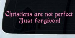 Christians Are Not Perfect Just Forgiven Car or Truck Window Vinyl Decal Sticker (Pink)