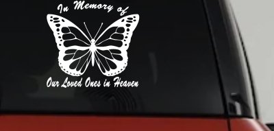 In Memory Of Our Loved Ones In Heaven Butterfly Butterflies Car or Truck Window Vinyl Decal Sticker