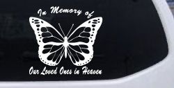 In Memory Of Our Loved Ones In Heaven Butterfly Butterflies Car or Truck Window Decal Sticker