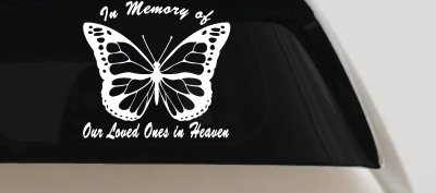 In Memory Of Our Loved Ones In Heaven Butterfly Butterflies Car or Truck Window Vinyl Decal Sticker