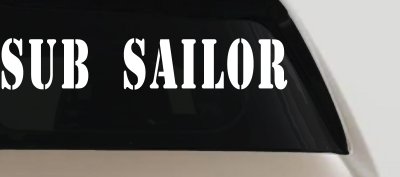 Sub Sailor Military Car or Truck Window Vinyl Decal Sticker